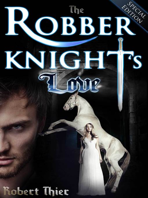 Title details for The Robber Knight's Love--Special Edition by Robert Thier - Available